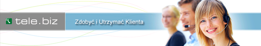 tele.biz : Zdobyć i Utrzymać Klienta